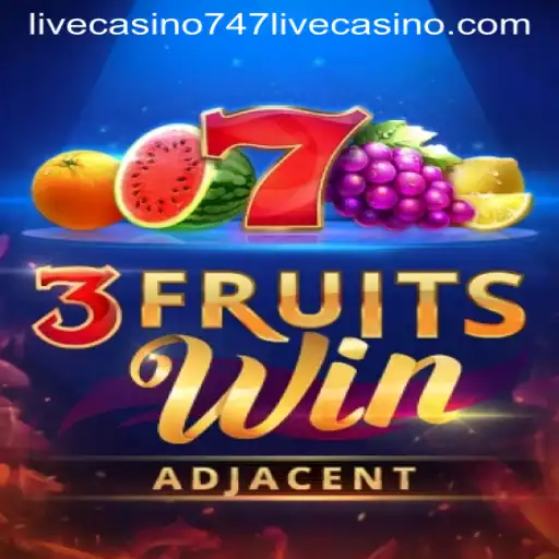 Exploring the Vibrant World of 3FruitsWin at 747 Live Casino