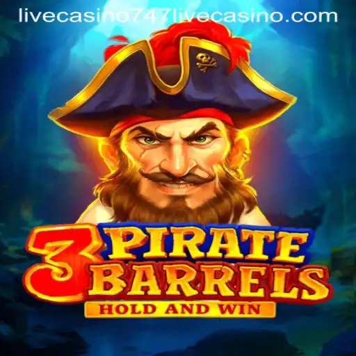 Discover the Excitement of 3PirateBarrels at 747 Live Casino