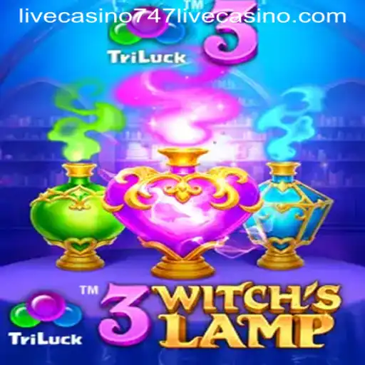 Exploring the Enigmatic World of 3WitchsLamp in the Context of 747 Live Casino
