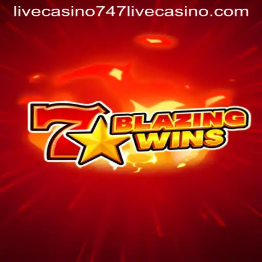 BlazingWins at 747 Live Casino: A Thrilling Gaming Experience