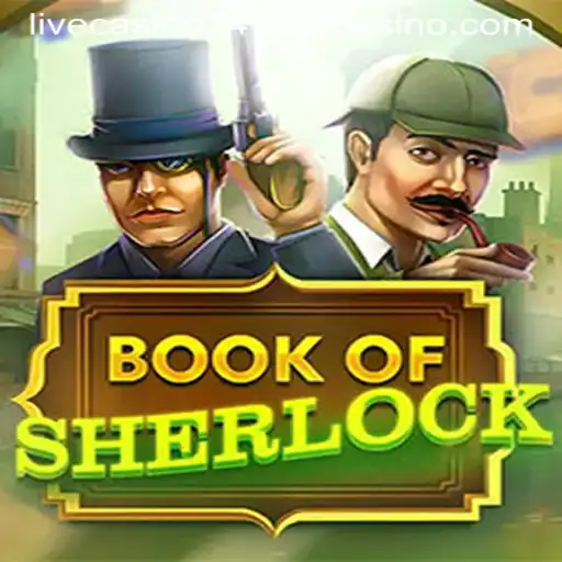 Exploring BookOfSherlock in the World of 747 Live Casino