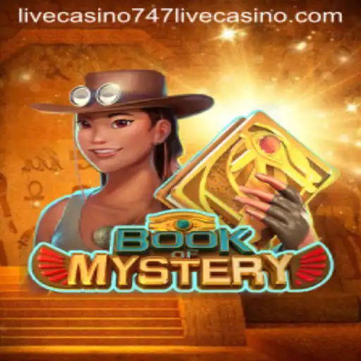Exploring the Thrilling Experience of BookofMystery at 747 Live Casino