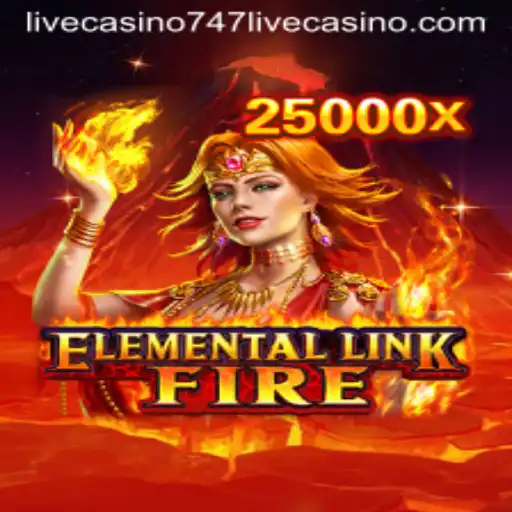 Exploring the Thrilling World of ElementalLinkFire in the Context of 747 Live Casino