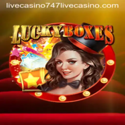 Exploring the Excitement of LuckyBoxes at 747 Live Casino