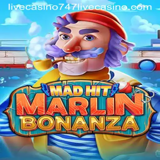 MadHitMarlinBonanza: Dive Into the Thrilling World of 747 Live Casino