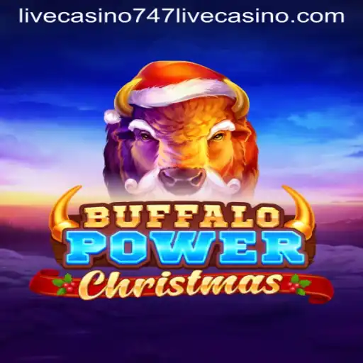 BuffaloPowerChristmas - A Festive Spin at 747 Live Casino