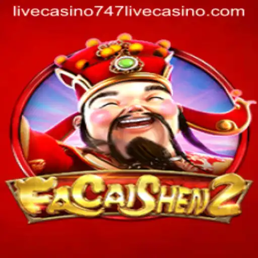 Discover the Thrilling World of FaCaiShen2 at 747 Live Casino