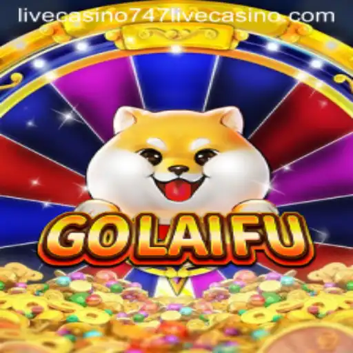 Exploring GoLaiFu: A New Frontier in Online Gaming with 747 Live Casino