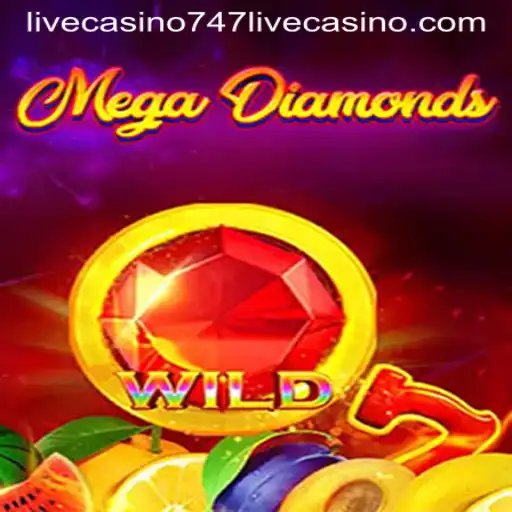 Exploring MegaDiamond at 747 Live Casino: An In-Depth Guide