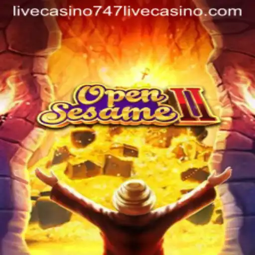 Exploring the Thrills of OpenSesameII at 747 Live Casino