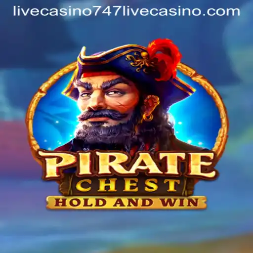 Dive into the Thrilling World of PirateChest at 747 Live Casino