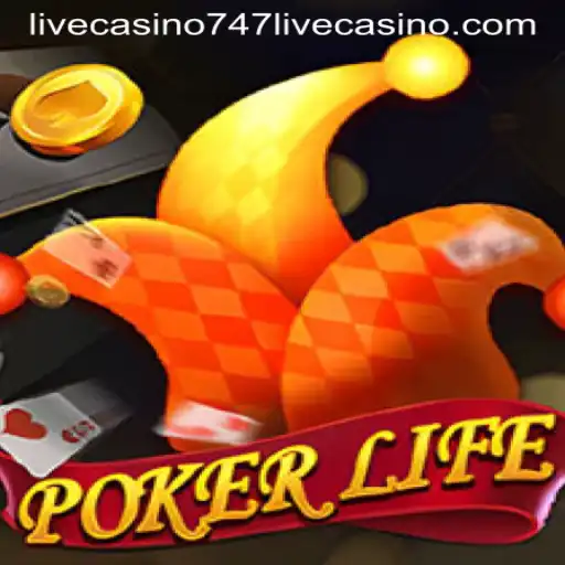 Exploring the Thrills of PokerLife and the Attraction of 747 Live Casino