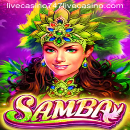 Discover the Excitement of Samba at 747 Live Casino