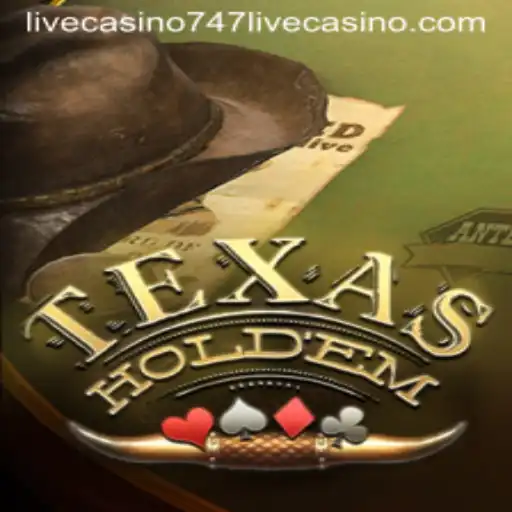 Mastering Texas Hold'em in the 747 Live Casino