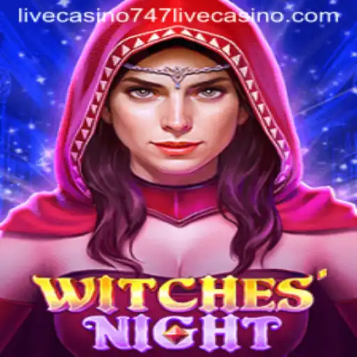 Explore the Enchanting World of WitchesNight at 747 Live Casino